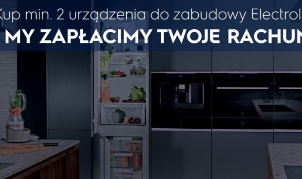 Kup sprzęty kuchenne Electrolux, A MY ZAPŁACIMY TWOJE RACHUNKI - FM KUCHNIE Kraków